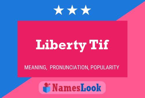 Постер имени Liberty Tif