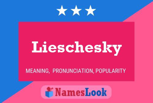 Постер имени Lieschesky