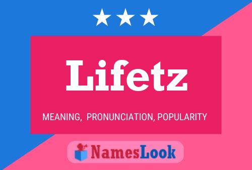 Постер имени Lifetz