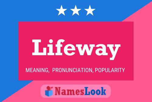 Постер имени Lifeway