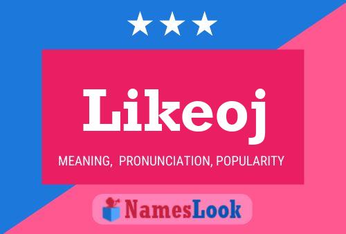 Постер имени Likeoj