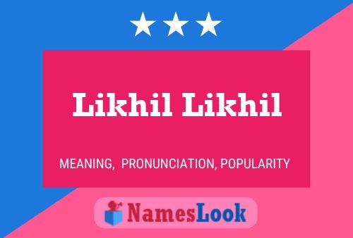 Постер имени Likhil Likhil