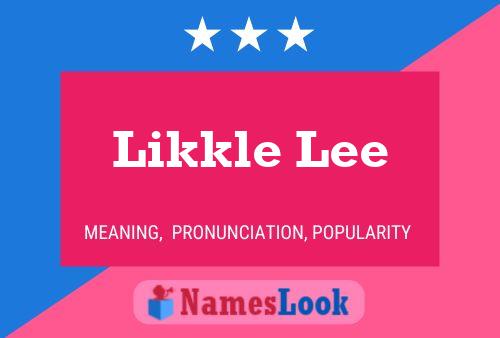 Постер имени Likkle Lee