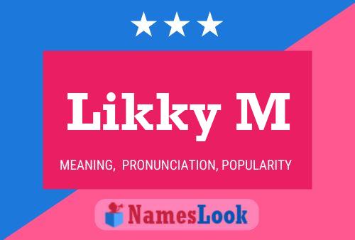 Постер имени Likky M