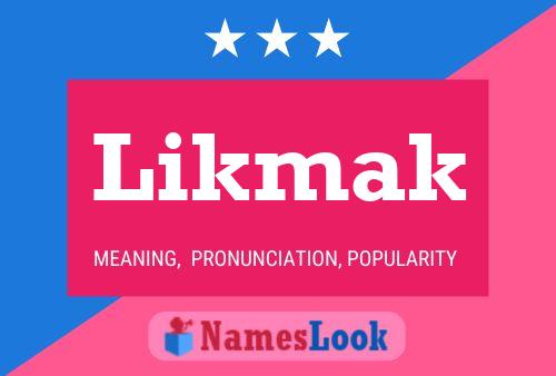 Постер имени Likmak