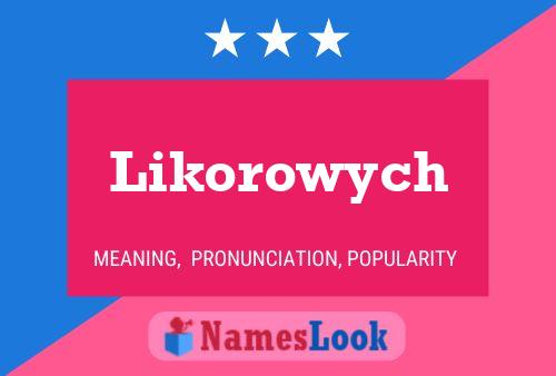 Постер имени Likorowych