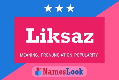 Постер имени Liksaz