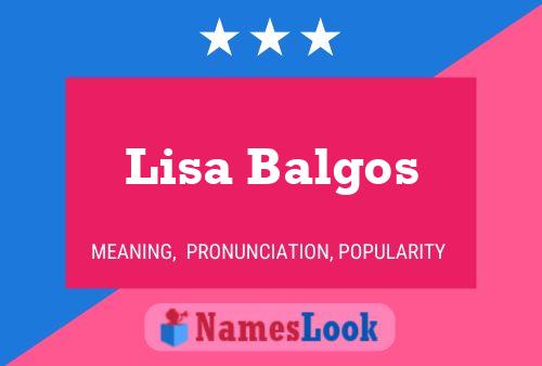 Постер имени Lisa Balgos