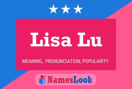 Постер имени Lisa Lu