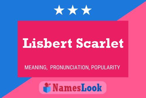 Постер имени Lisbert Scarlet