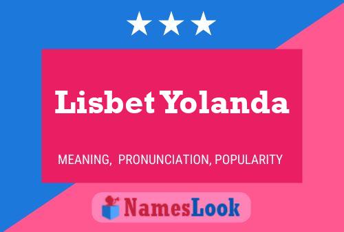 Постер имени Lisbet Yolanda