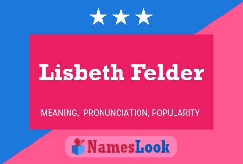 Постер имени Lisbeth Felder