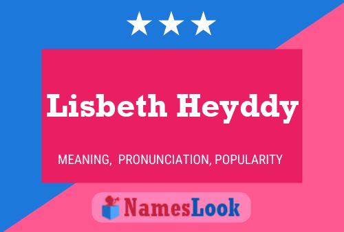 Постер имени Lisbeth Heyddy