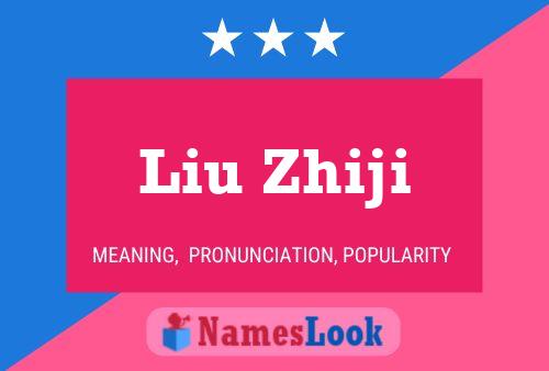 Постер имени Liu Zhiji