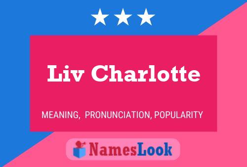 Постер имени Liv Charlotte