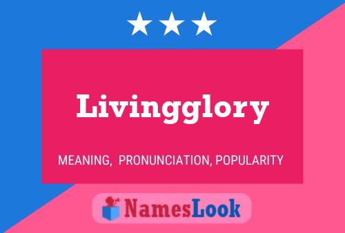 Постер имени Livingglory