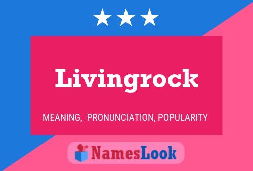 Постер имени Livingrock