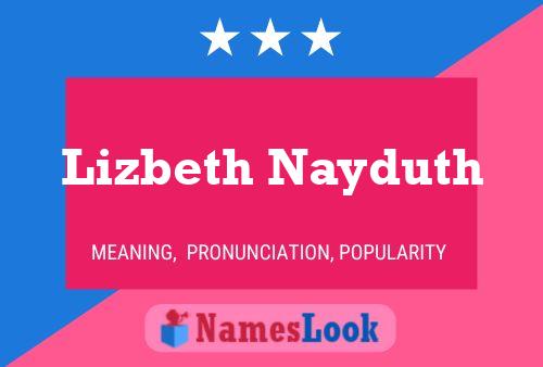 Постер имени Lizbeth Nayduth