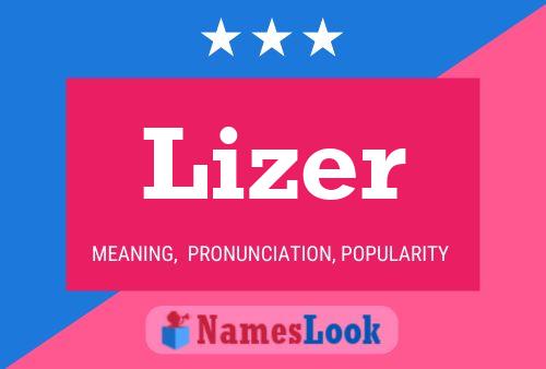 Постер имени Lizer