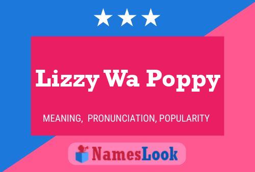 Постер имени Lizzy Wa Poppy