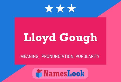 Постер имени Lloyd Gough