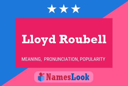 Постер имени Lloyd Roubell