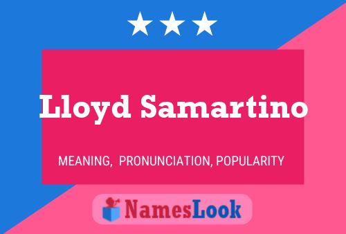 Постер имени Lloyd Samartino