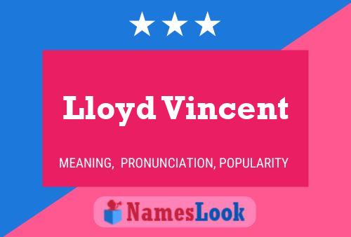 Постер имени Lloyd Vincent