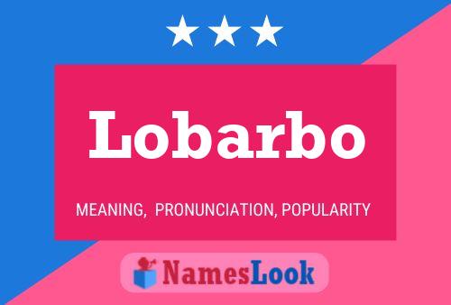 Постер имени Lobarbo