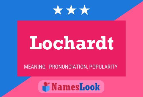 Постер имени Lochardt