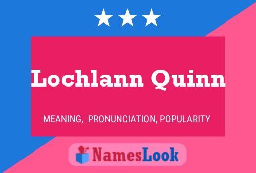 Постер имени Lochlann Quinn