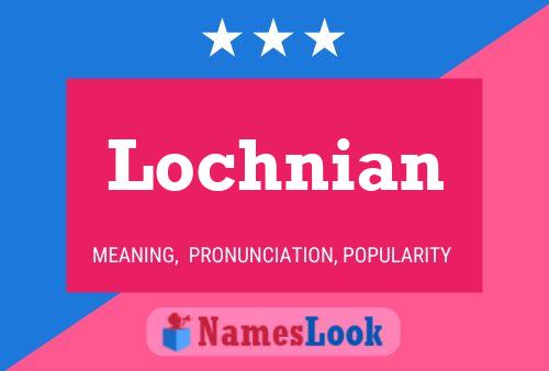 Постер имени Lochnian