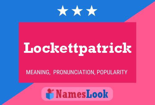 Постер имени Lockettpatrick