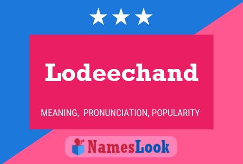 Постер имени Lodeechand