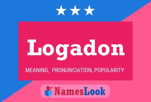 Постер имени Logadon