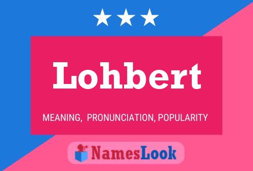 Постер имени Lohbert