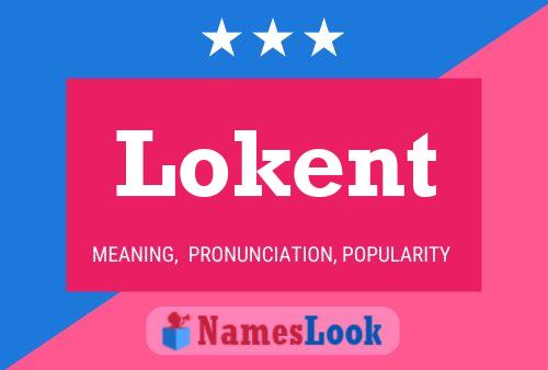 Постер имени Lokent