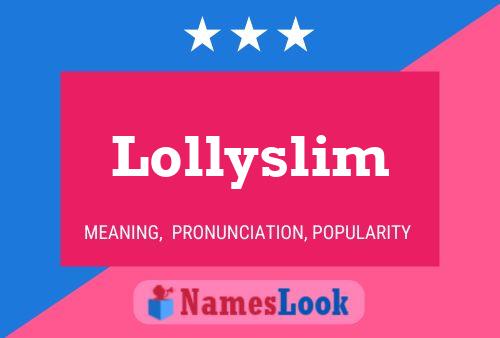 Постер имени Lollyslim