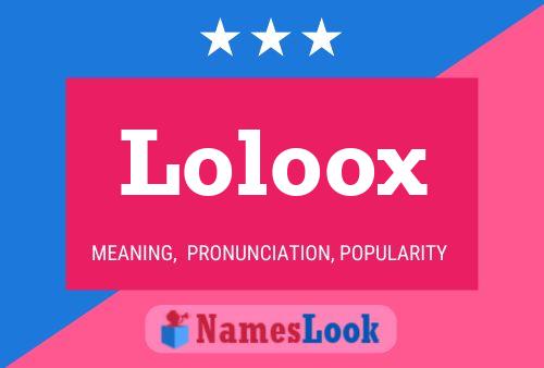 Постер имени Loloox