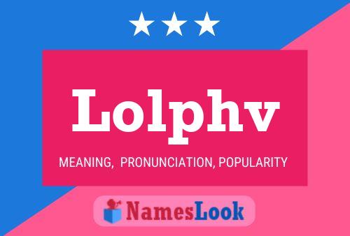 Постер имени Lolphv