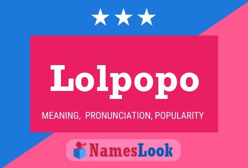 Постер имени Lolpopo