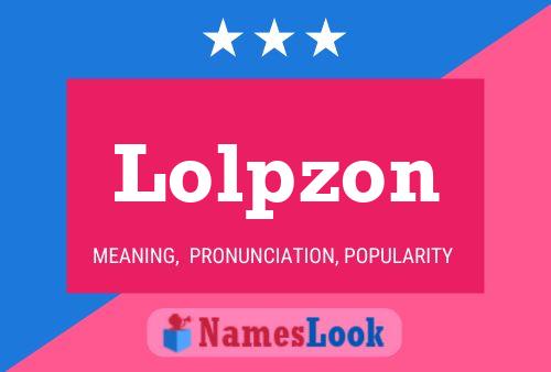 Постер имени Lolpzon