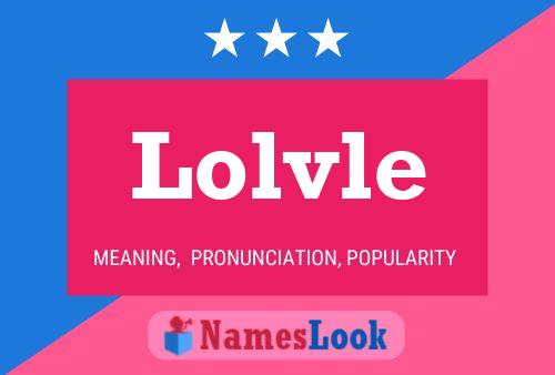 Постер имени Lolvle