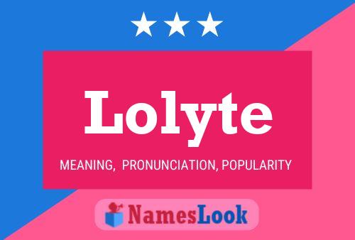 Постер имени Lolyte