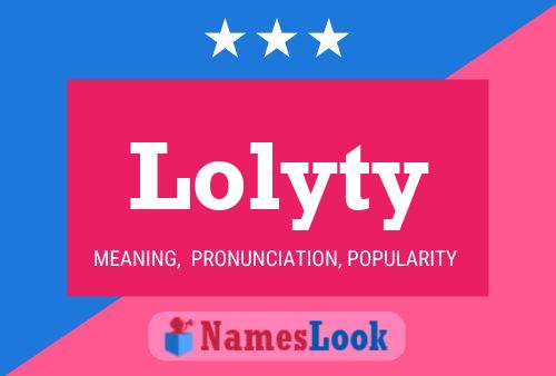 Постер имени Lolyty