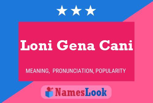 Постер имени Loni Gena Cani