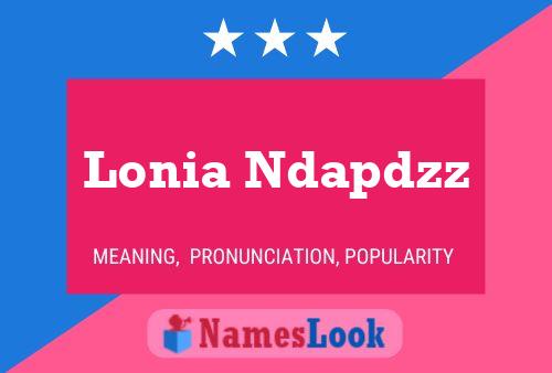 Постер имени Lonia Ndapdzz