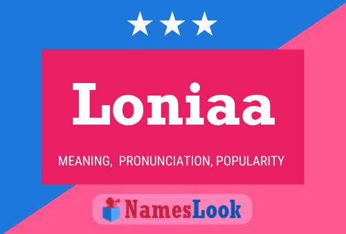 Постер имени Loniaa