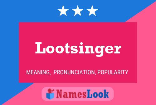 Постер имени Lootsinger