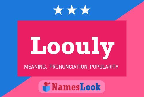 Постер имени Loouly